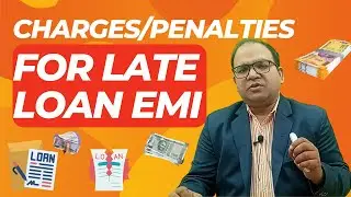 Bank Penalties and Charges calculation on Late Loan Monthly EMI Payment