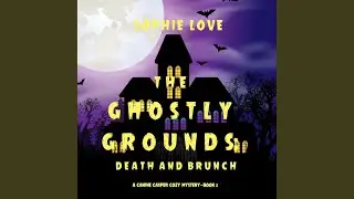 Chapter 10.2 - The Ghostly Grounds: Death and Brunch (A Canine Casper Cozy Mystery&mdash;Book 2)