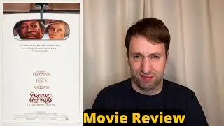 Driving Miss Daisy - Movie Review