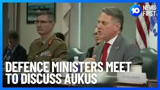 Defence Ministers Meet To Discuss AUKUS | 10 News First