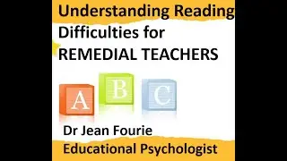 Reading Difficulties for Remedial Teachers  Dr Jean Fourie