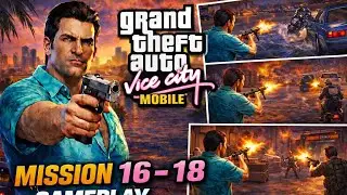 GTA Vice City Mobile &ndash; Mission 16&ndash;17-18 | Gameplay