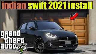 GTA V - Indian cars  SWIFT 2021 mods - GTA 5 SWIFT CARS MODS