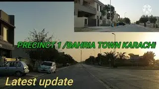 precinct 1 | bahria town Karachi  latest update | vlog/4
