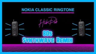 Nokia Tune Classic Ringtone 80s Synthwave Remix | Synth | Retro Ringtones | HubDub | Shillong 90s