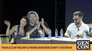 Travis & Clint McElroy & Friends Munchkin Charity Livestream - Gen Con 2019