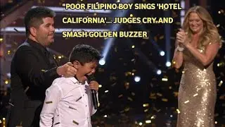 Poor Filipino Boy Sings 'Hotel California'    Judges CRY and Smash Golden Buzzer