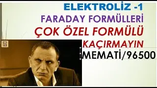 ELEKTROLİZ,FARADAY KANUNLARI (MEMATİ FORMÜLÜ) ÇOK ÖZEL,KAÇIRMAYIN AYT KİMYA