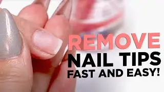 The Best and Safest Way to Remove Nail Tips!