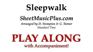 Sleepwalk - Standard Time Arrangements on SheetMusicPlus.com - PLAY ALONG with Piano Accompaniment