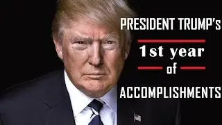 President Trump&rsquo;s 1st year of Accomplishments 2017 Highlights