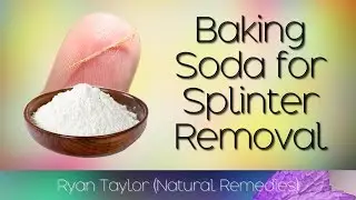 Baking Soda: for Splinter Removal