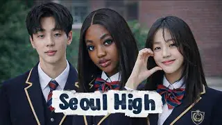Angel Unigwe Latest Movie - Seoul High Ep. 1 | Korean Romance Drama 