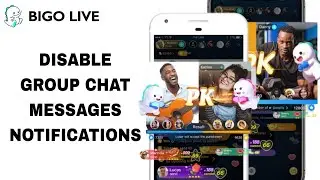 How To Disable Group Chat Messages Notifications On Bigo Live App | Step By Step
