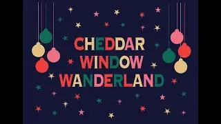 Cheddar Window Wonderland