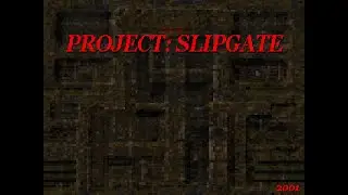 Project Slipgate (w/ Brutal Mod)