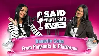 Danielle Cohn | From Pageants to Platforms. Said What I Said With Talin #finntvusa  #SaidWhatISaid