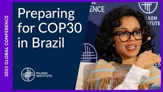Road to Brazil: Preparing for COP30 | Global Conference 2025