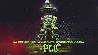 Dj Materia Gris, Jeremaya, Kingston Florez - PLO / UN MUNDO GRIS (Visualizer)