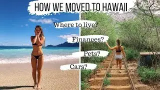 HOW WE MOVED TO HAWAII (finances, finding a place, pets, jobs ect)