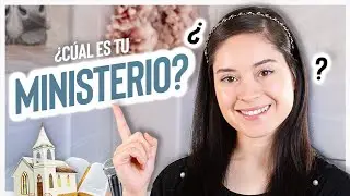 ¿Sabes cuál es tu ministerio?