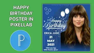How to professionally design Birthday poster in Pixellab Mobile Android App #Birthdayflyer #birthday