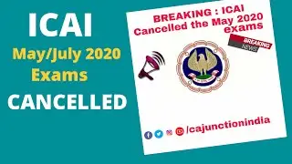 ICAI MAY/JULY 2020 EXAM CANCELLED