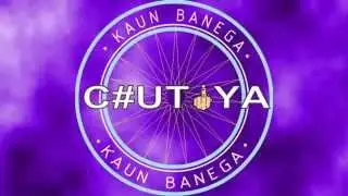 KBC - Kaun Banega C#u*%ya - Parody