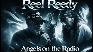 🎶 Angels on the Radio | Reel Reedy (Father & Son Duo) Official Music Video