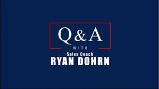 Predictable Patterns in Prospecting | Ryan Dohrn - Q&A Sales Training Tips and Sales Advice