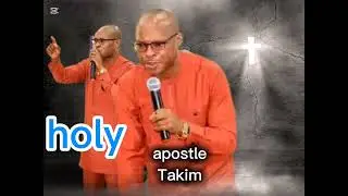 You Are holy 🎶 apostle Takim 