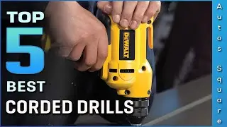 Top 5 Best Corded Drills Review in 2026