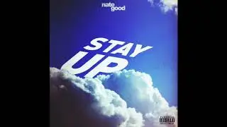 Nate Good - Stay Up