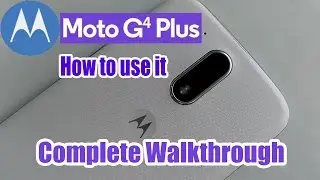 Walkthrough of Moto G4 PLus(White) | Know your device |