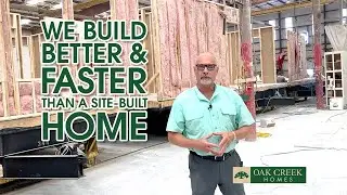 How long does it take to build an Oak Creek Home?
