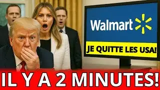 Il y a 2 min : Trump s&rsquo;emporte &mdash; Walmart quitte les USA &agrave; cause des tarifs, crise alimentaire