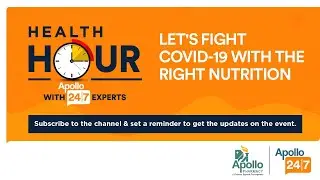 Apollo 247 Health Hour- 30 Aug: A Connect Initiative by Apollo 24|7