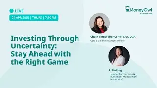Webinar: Investing Through Uncertainty - Stay Ahead with the Right Game