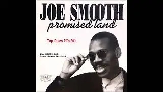 Joe Smooth - Promised Land (Club Mix)