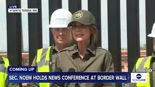 DHS Secretary Kristi Noem says the border wall will be painted black to make it harder to climb