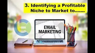 3. Identifying a Profitable Niche to Market to (Email & Affiliate Marketing Mastermind)