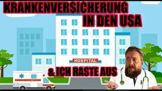 KRANKENVERSICHERUNG IN DEN USA & ICH RASTE AUS!!