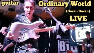 Ordinary World (Duran Duran) guitar LIVE performance 