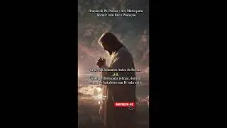 Oração do Pai Nosso + Ave Maria para Dormir com Paz e Proteção