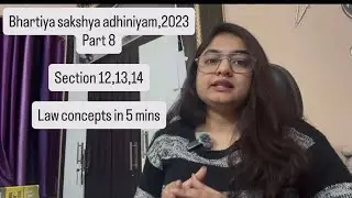 Bhartiya Sakshya Adhiniyam,2023 || section 12,13,14 #bsa #newlaws | part 8