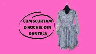 Croitorie pt incepatori - Cum scurtam o rochie de dantela