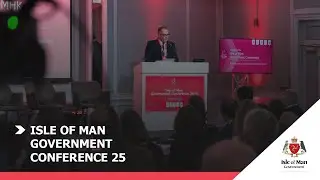 Isle of Man Government Conference 2025 - Chief Minister's welcome speech