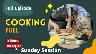 Cooking fuels | Hotel Management| Sunday Session