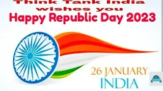 Think Tank India wishes you Happy Republic day 2023
