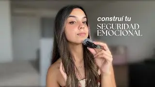 Tu FALTA DE SEGURIDAD EMOCIONAL destruye tus relaciones